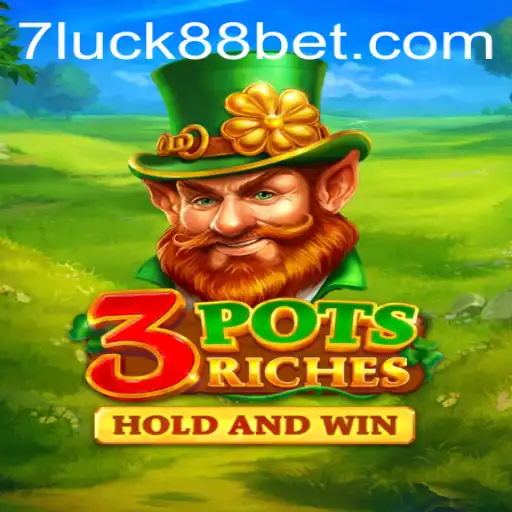Discover the Thrilling World of 3potsRiches with Luck88bet